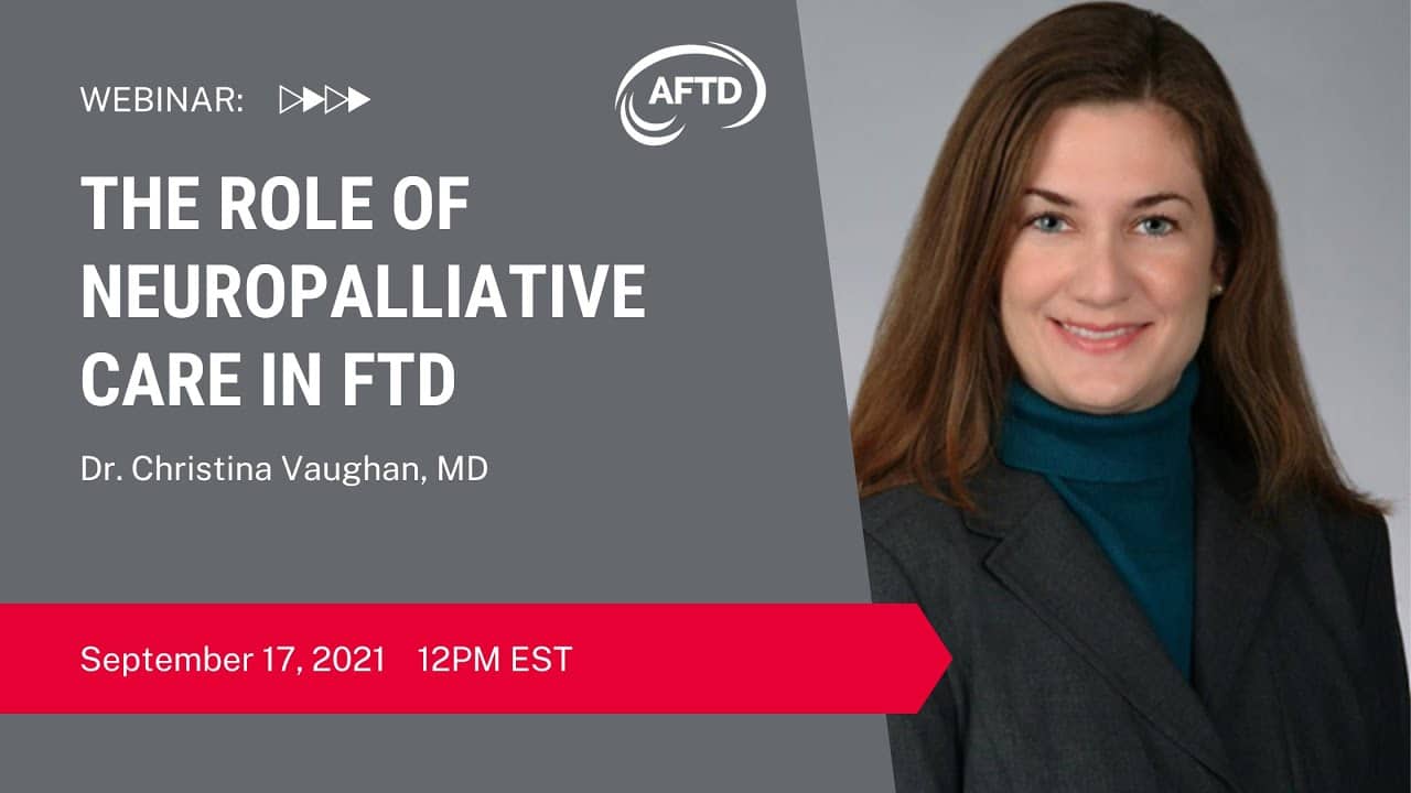 Webinar: The Role of Neuropalliative Care in FTD | AFTD