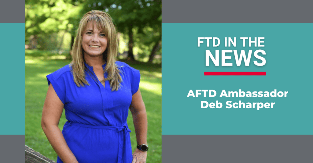 AFTD Ambassador Deb Scharper