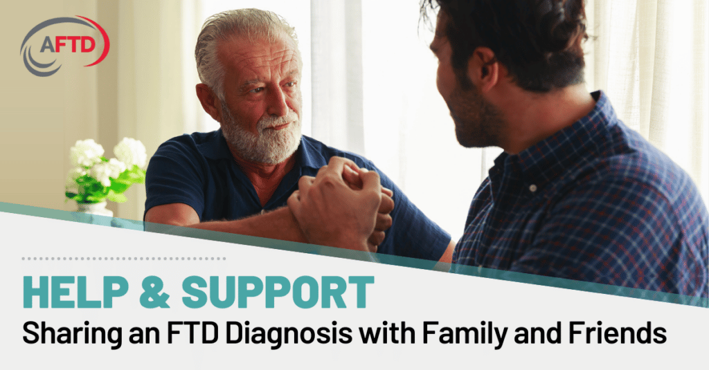 Sharing an FTD Diagnosis with Family and Friends image