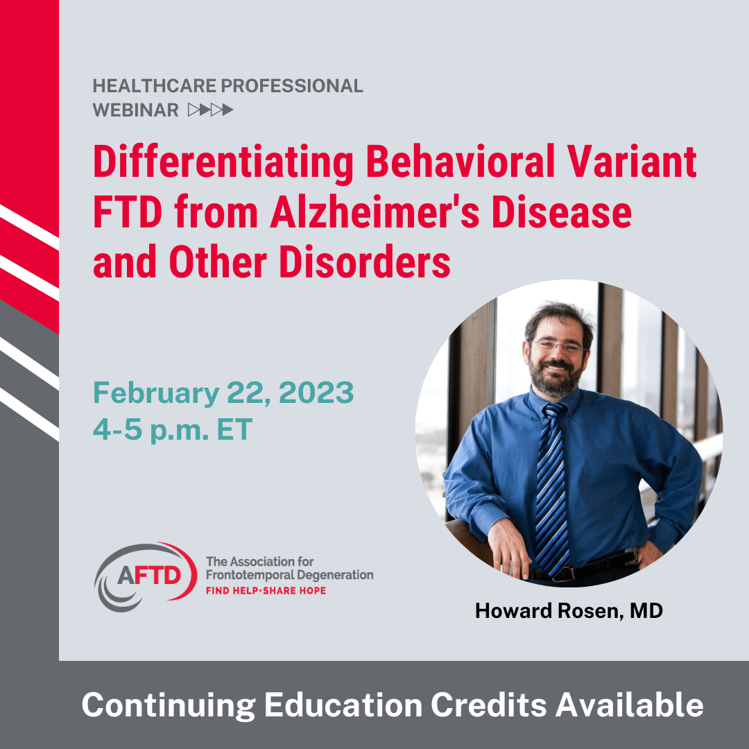 CME/CEU Webinar: Differentiating Behavioral Variant FTD from Alzheimer’s and Other Disorders