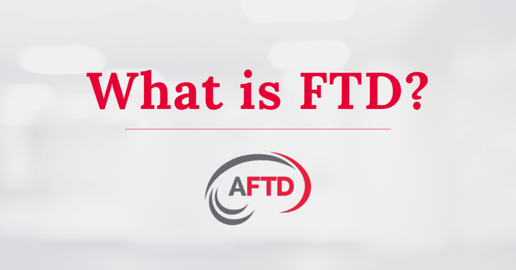 Blog Post - What is FTD