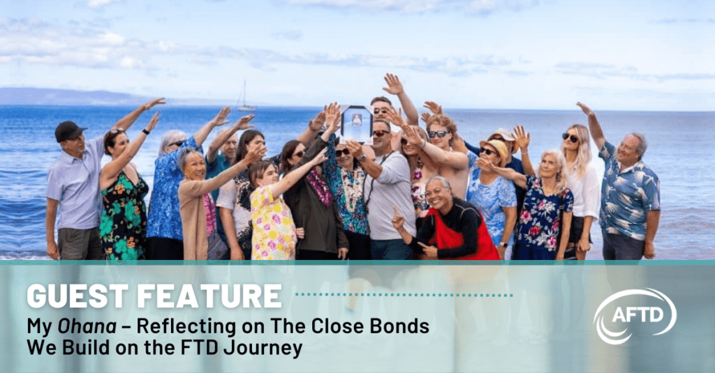 Graphic: Guest Feature - My Ohana - Reflecting on the close bonds we build on the FTD journey