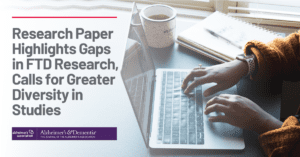 Graphic: Research Paper Highlights Gaps in FTD Research, Calls for Greater Diversity in Studies