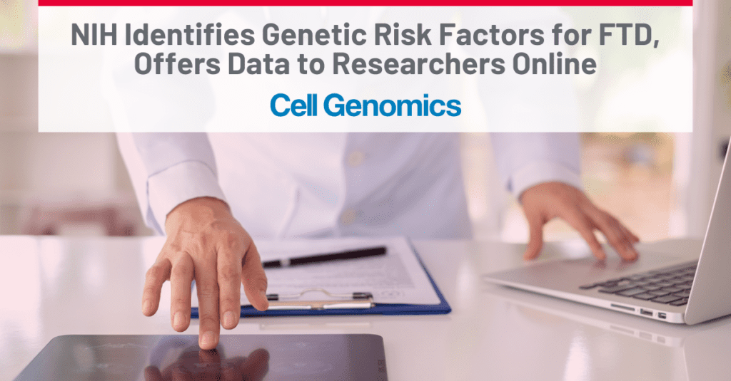 Graphic: NIH Identifies Genetic Risk Factors for FTD, Offers Data to Researchers Online