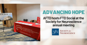 Graphic: Advancing Hope - AFTD hosts FTD Social at the Society for Neuroscience annual meeting.