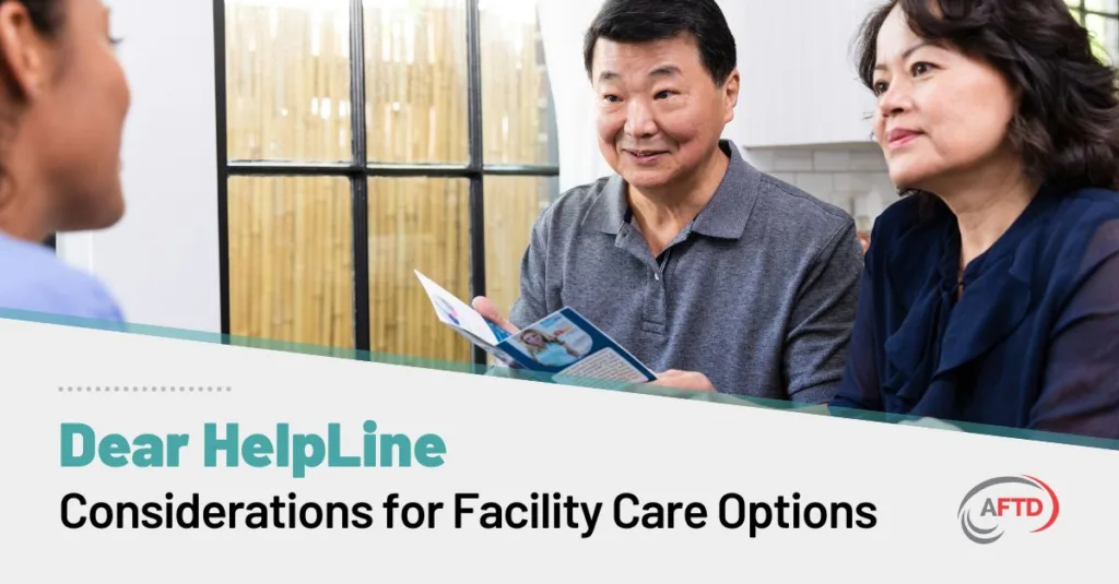 Graphic: Dear HelpLine - Considerations for Facility Care Options