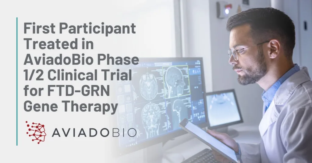 Erster Teilnehmer der AviadoBio-Studie – FB LI TW Graphic: First Participant Treated in AviadoBio Phase 1/2 Clinical Trial for FTD-GRN Gene Therapy