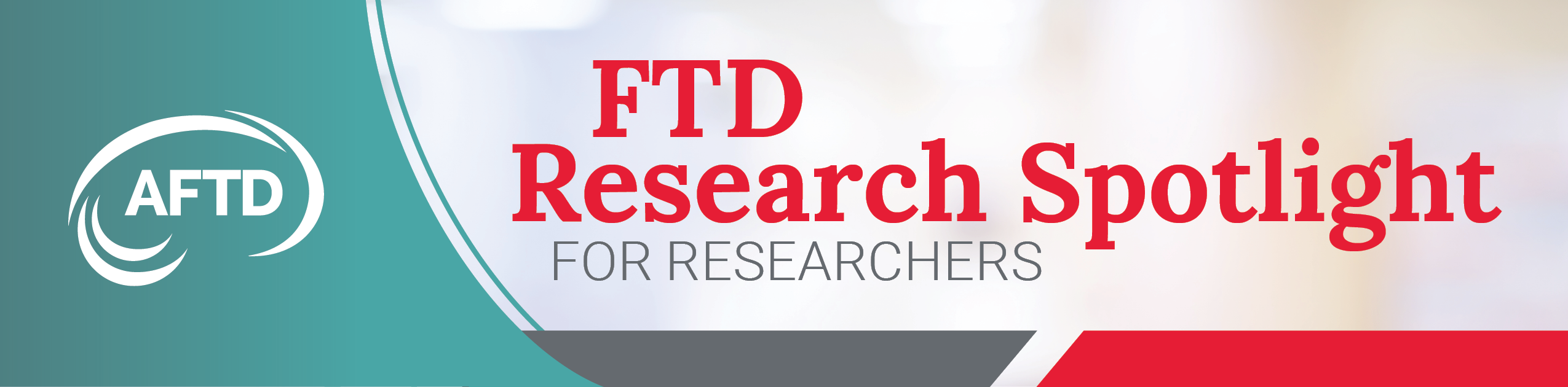 FTD Research Spotlight - För forskare FTD Research Spotlight - For Researchers
