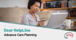 Text: Dear HelpLine - Advance Care Planning | Background: An african american woman takes notes while reviewing something on her computer