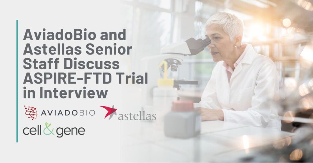 Text: AviadoBio and Astellas Senior Staff Discuss ASPIRE-FTD Trial in Interview | Background: An older white female scientist looks at a sample through a microscope