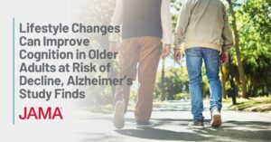Graphic text: Lifestyle Changes Can Improve Cognition in Older Adults at Risk of Decline, Alzheimer’s Study Finds | Background: An older white couple walks side by side outdoors