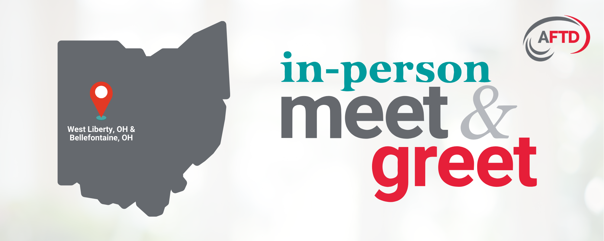Graphic Text: In-Person Meet & Greet | Background: West Liberty and Bellefontaine, Ohio, are highlighted.