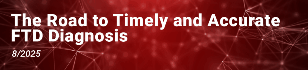 Banner Text: The Road to Timely and Accurate FTD Diagnosis