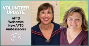 New Ambassadors who volunteer through AFTD