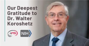 Our Deepest Gratitude to Dr. Walter Koroshetz